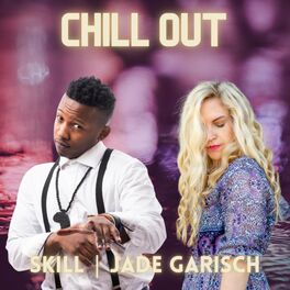Album cover of Chill Out (feat. Jade Garisch)