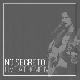 Album cover of No Secreto: Live At Home IV (Live)