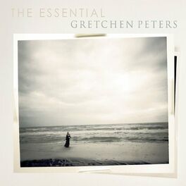 Album cover of The Essential Gretchen Peters
