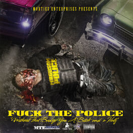 Album cover of MobTies Enterprises Presents Fuck The Police
