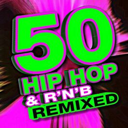 Album cover of 50 Hip Hop & R'n'b Remixed