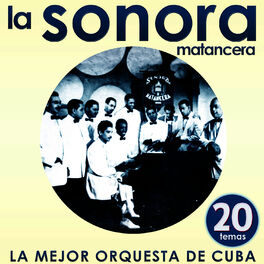 Album cover of La Sonora Matancera. La Mejor Orquesta de Cuba. 20 Temas
