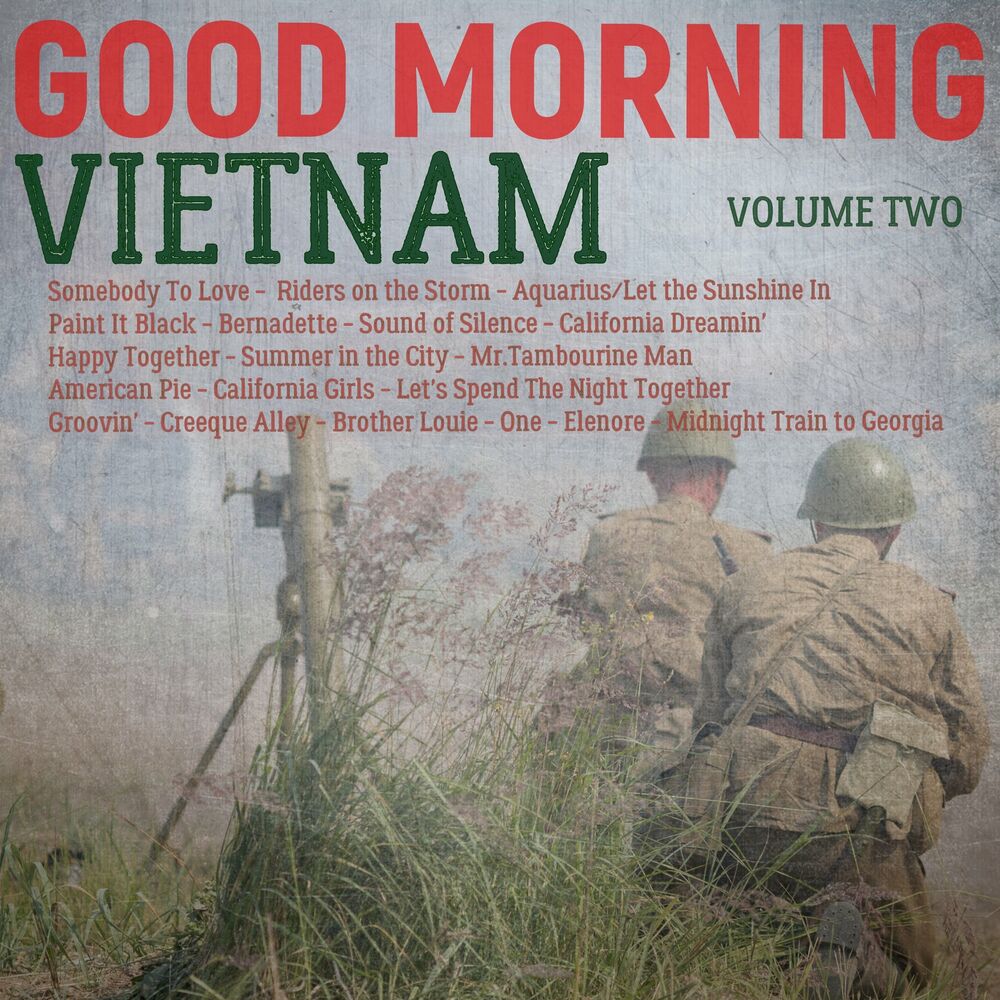 Гуд морнинг Вьетнам. Доброе утро Вьетнам песня. Good morning Vietnam mp3. Доброе утро Вьетнам песня слушать. Доброе вьетнам песня