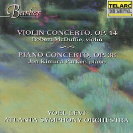 Album cover of Barber: Violin Concerto, Op. 14 & Piano Concerto, Op. 38