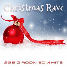 Album cover of Christmas Rave (25 Big Room EDM Hits)