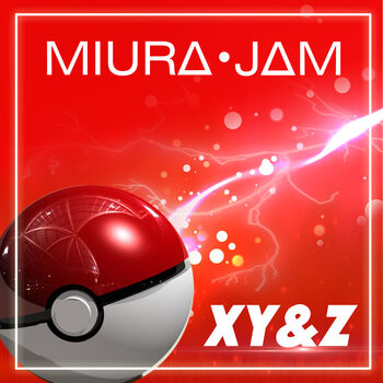 Miura Jam Xy Z From Pokemon Xy Z Portuguese Listen With Lyrics Deezer