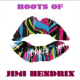 Album cover of Roots Of Jimi Hendrix