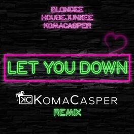 Album cover of Let You Down (KomaCasper Remix)