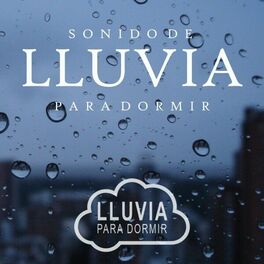 Album cover of Sonido de Lluvia para Dormir