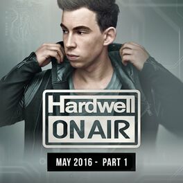 Album cover of Hardwell On Air May 2016 - Pt. 1