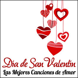 Album cover of Día de San Valentín - Las Mejores Canciones de Amor