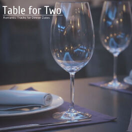 Album cover of Table For Two - Romantic Tracks For Dinner Dates