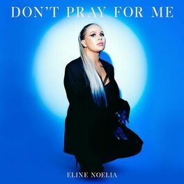 Album cover of Don't Pray For Me