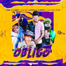 Album cover of No Te Obligo (feat. Larry El Real, La Cebolla, Luna & Tz)