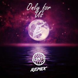 Album cover of Only For Us (B3nte Remix)