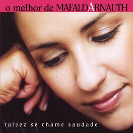 Album cover of O Melhor De Mafalda Arnauth - Talvez Se Chame Saudade