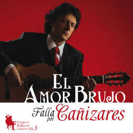 Album cover of El Amor Brujo - Falla por Cañizares Vol. 3
