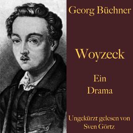 Album cover of Georg Büchner: Woyzeck (Ein Drama – ungekürzt gelesen)