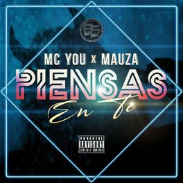 Album cover of Piensas en ti (feat. Mc You)