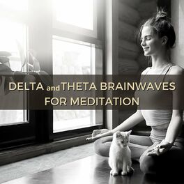 Album cover of Delta and Theta Brainwaves for Meditation: Healing Frequencies for Relaxed Mind Ready to Meditate