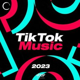 Album cover of Tiktok Music 2023: The Best Tiktok Hits by Hoop Records