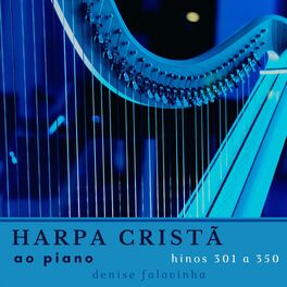Album cover of Harpa Cristã ao piano - Hinos 301 a 350