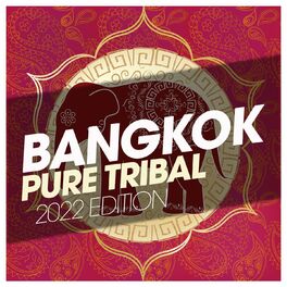 Album cover of Bangkok Pure Tribal 2022 Edition