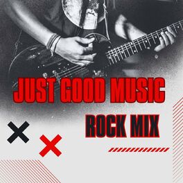 Album cover of Just Good Music: Rock Mix