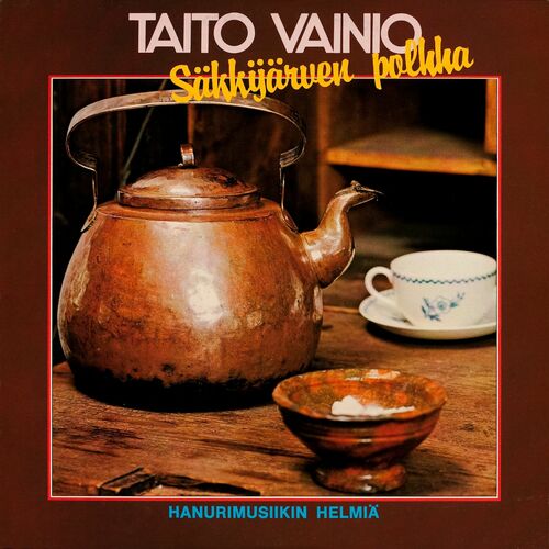 Taito Vainio Sakkijarven Polkka Music Streaming Listen On Deezer