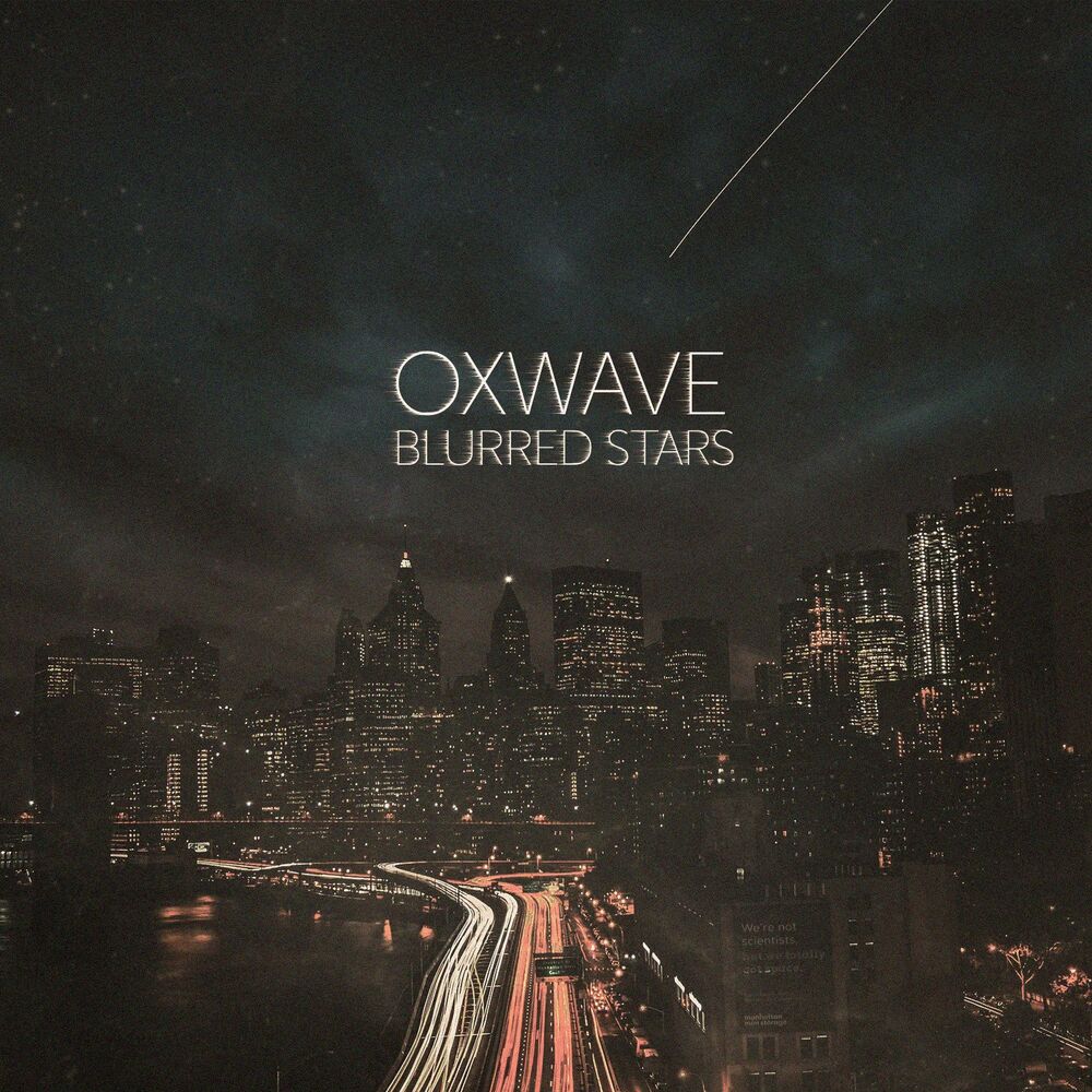 Oxwave. Blinded OXWAVE. Звезды блюр. OXWAVE - Eternity.