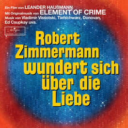 Album cover of Robert Zimmermann wundert sich über die Liebe (Original Motion Picture Soundtrack)