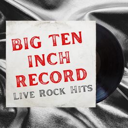 Album cover of Big Ten Inch Record Live Rock Music
