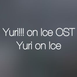 Album cover of Yuri!!! on ICE Original Soundtrack - Yuri on ICE