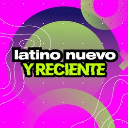 Album cover of Latino nuevo y reciente