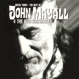 Album cover of Silver Tones - The Best Of John Mayall & The Bluesbreakers