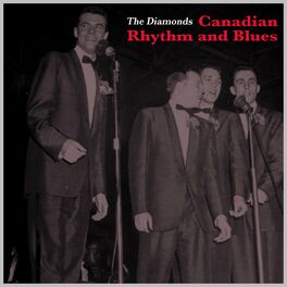 Album cover of Canadian Rhythm and Blues - the Diamonds Doo Wop