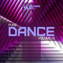 Album cover of Nothing But... Pure Dance, Vol. 03