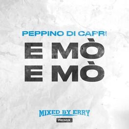 Album cover of E mò e mò (Mixed By Erry Remix)