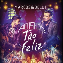 Marcos e Belutti – Acústico – Tão Feliz (Deluxe) 2020 CD Completo