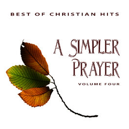 Album cover of Best of Christian Hits: A Simple Prayer, Vol. 4