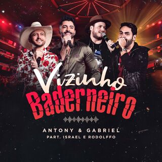 Vizinho Baderneiro (Ao Vivo) – Antony e Gabriel, Israel e Rodolffo Mp3 download