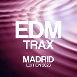 Album cover of Edm Trax Madrid Edition 2023