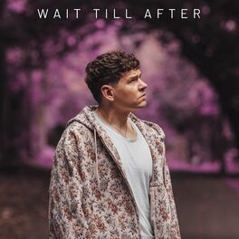 Album cover of Wait Till After