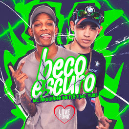 Mc Neguinho Do Itr Beco Escuro Music Streaming Listen On Deezer