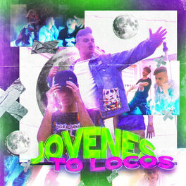 Album cover of Jóvenes to Locos