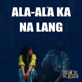 Album cover of Ala-ala Ka Na Lang (feat. Tyrone)