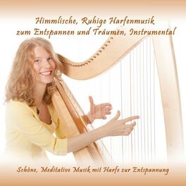 Album cover of Himmlische, Ruhige Harfenmusik zum Entspannen und Träumen, Instrumental (Schöne, Meditative Musik mit Harfe zur Entspannung)