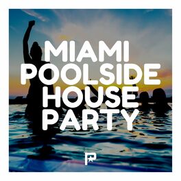 Album cover of Miami Poolside House Party
