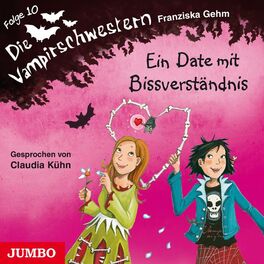 Album cover of Die Vampirschwestern. Ein Date mit Bissverständnis [Band 10]