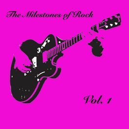 Album cover of The Milestones of Rock, Vol. 1